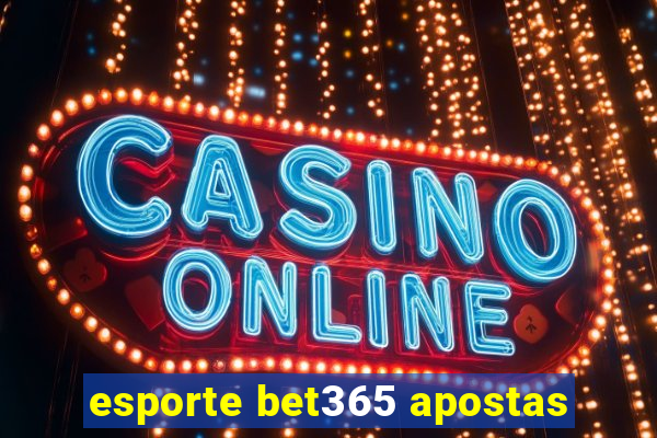 esporte bet365 apostas